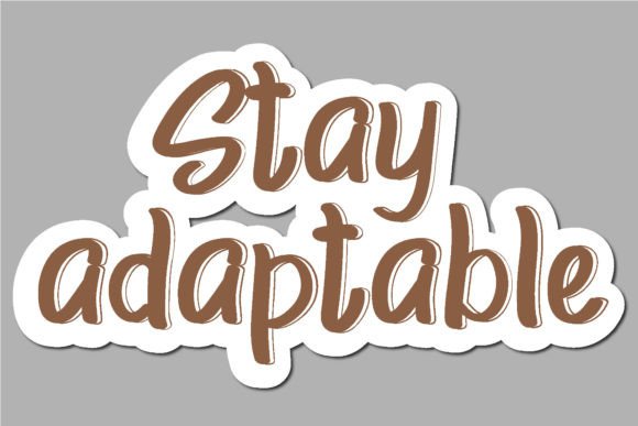 Download Stay Adaptable Quotes Design - Adaptable Collection